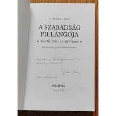   Újszászi Ilona: A szabadság pillangója - 1956 Szegeden, az egyetemen (Dedikált!)
