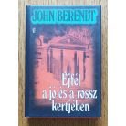 John Berendt: Éjfél a jó és a rossz kertjében