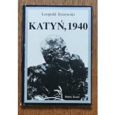 Leopold Jerzewski: Katyń, 1940 
