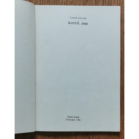 Leopold Jerzewski: Katyń, 1940 