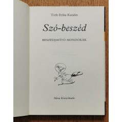   Tóth Erika Katalin: Szó-beszéd - Beszédjavító mondókák