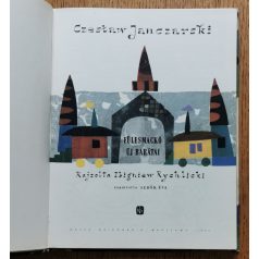  Czeslaw Janczarski:  Fülesmackó új barátai