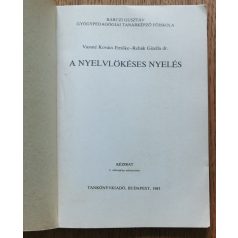   Vassné Kovács Emőke, Rehák Gizella: A nyelvlökéses nyelés 