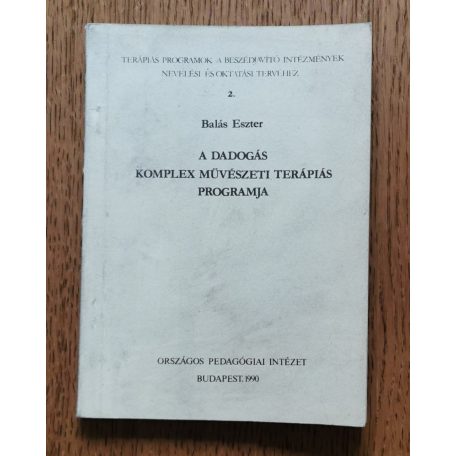 Balás Eszter: A dadogás komplex művészeti terápiás programja 