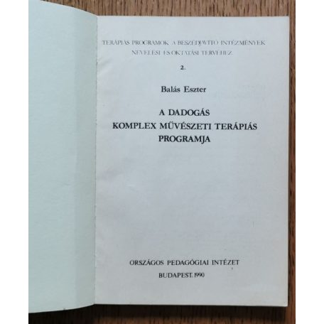 Balás Eszter: A dadogás komplex művészeti terápiás programja 