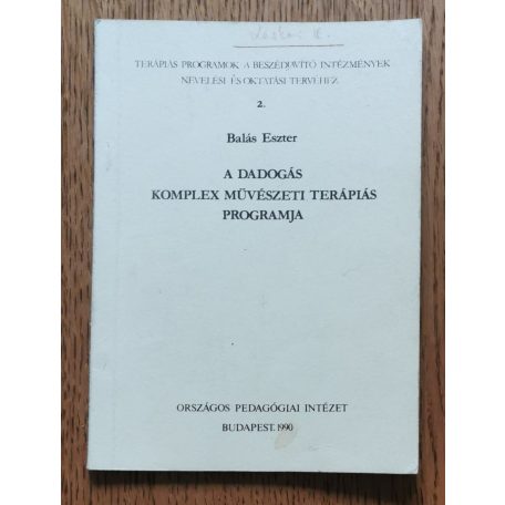 Balás Eszter: A dadogás komplex művészeti terápiás programja 
