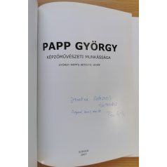   Papp György: Papp György képzőművészeti munkássága (Dedikált!)