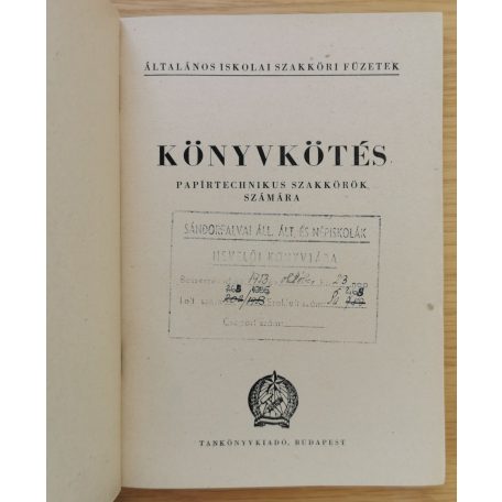 Nemes Hubert: Könyvkötés - Papírtechnikus szakkörök számára