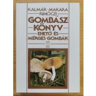 Kalmár Zoltán: Gombászkönyv