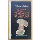 Kalmár Zoltán: Ehető és mérges gombák
