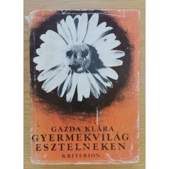 Gazda Klára: Gyermekvilág Esztelneken