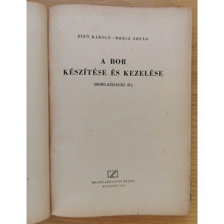 Bíró Károly: A bor készítése és kezelése