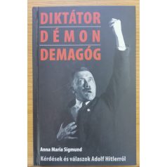 Anna Maria Sigmund: Diktátor, démon, demagóg