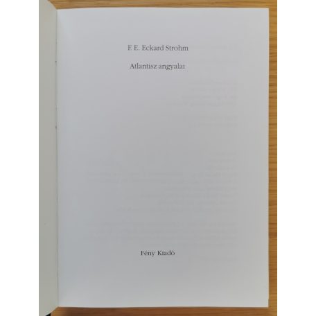 F. E. Eckard Strohm: Atlantisz angyalai