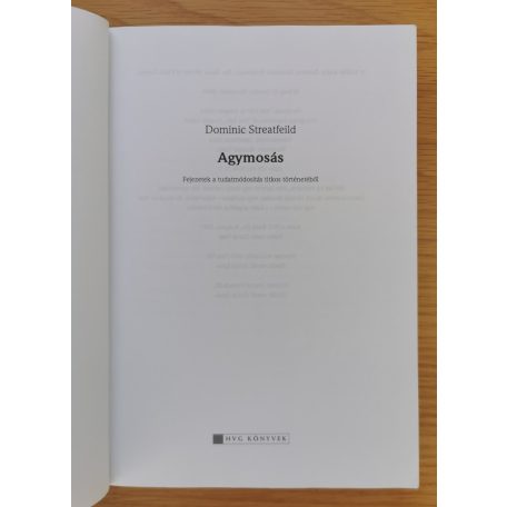 Dominic Streatfeild: Agymosás - Fejezetek a tudatmódosítás titkos történetéből
