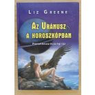 Liz Greene: Az Uránusz a horoszkópban