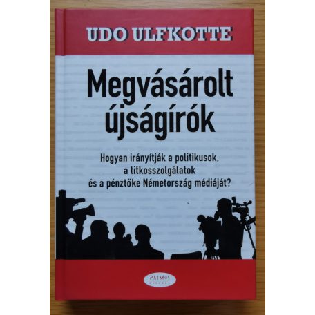 Udo Ulfkotte: Megvásárolt újságírók