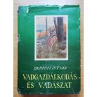 Bertóti István: Vadgazdálkodás és vadászat