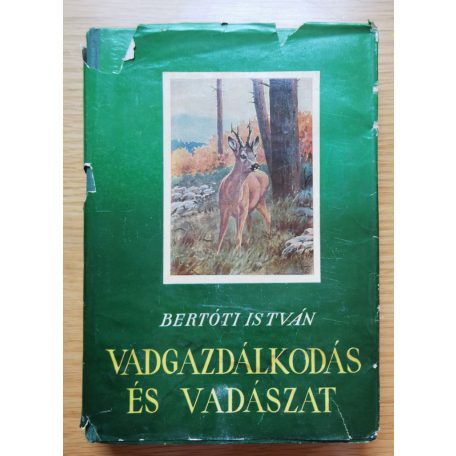 Bertóti István: Vadgazdálkodás és vadászat