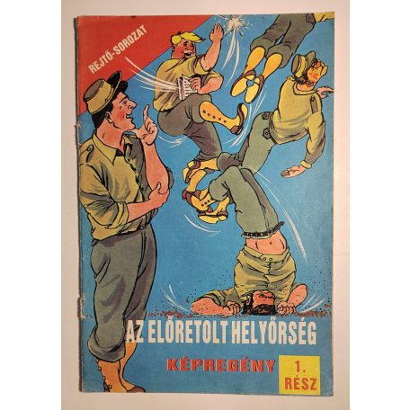 Rejtő Jenő (P. Howard) – Korcsmáros Pál: Az előretolt helyőrség 1. rész