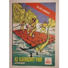   Rejtő Jenő (P. Howard) – Korcsmáros Pál: Az elátkozott part 2. rész