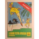 Rejtő Jenő (P. Howard) – Korcsmáros Pál: A három testőr Afrikában 1-2. rész