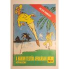 Rejtő Jenő (P. Howard) – Korcsmáros Pál: A három testőr Afrikában 2. rész