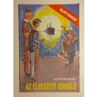 Rejtő Jenő (P. Howard) – Korcsmáros Pál: Az elveszett cirkáló