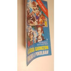   Rejtő Jenő (P. Howard) – Cs. Horváth Tibor – Endrődi István: A sárga garnizon / Víkend a pokolban