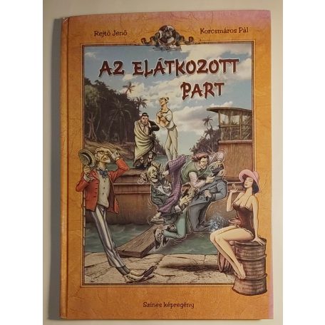 Rejtő Jenő (P. Howard) – Korcsmáros Pál: Az elátkozott part (Képes Kiadó, Korcsmáros Kft.)