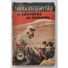 Luigi Cervo: A légiótól az őserdőig Tarka Regénytár VI/13. szám