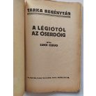 Luigi Cervo: A légiótól az őserdőig Tarka Regénytár VI/13. szám