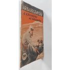 Luigi Cervo: A légiótól az őserdőig Tarka Regénytár VI/13. szám