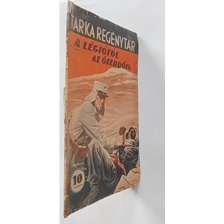Luigi Cervo: A légiótól az őserdőig Tarka Regénytár VI/13. szám