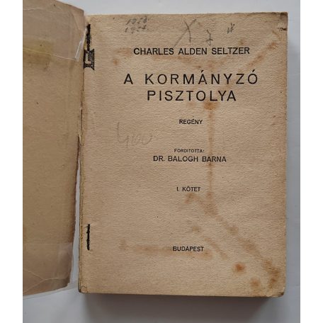 Charles Alden Seltzer: A kormányzó pisztolya I-II. PHK 529-530.