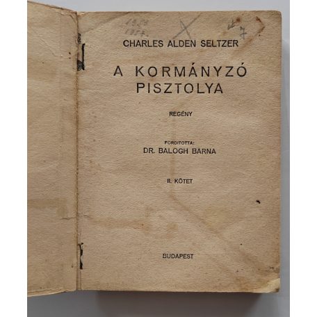 Charles Alden Seltzer: A kormányzó pisztolya I-II. PHK 529-530.