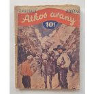 J. H. Busher: Átkos arany (10 filléres ponyvák)