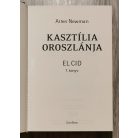 Allen Newman: El Cid I-III. (Kasztília oroszlánja + A száműzött zsoldos + Királyok végnapjai)