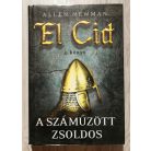 Allen Newman: El Cid I-III. (Kasztília oroszlánja + A száműzött zsoldos + Királyok végnapjai)