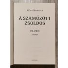 Allen Newman: El Cid I-III. (Kasztília oroszlánja + A száműzött zsoldos + Királyok végnapjai)