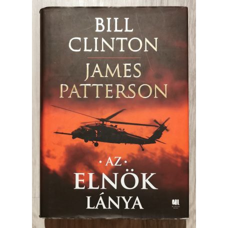 Bill Clinton, James Patterson: Az elnök lánya 