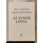 Bill Clinton, James Patterson: Az elnök lánya 