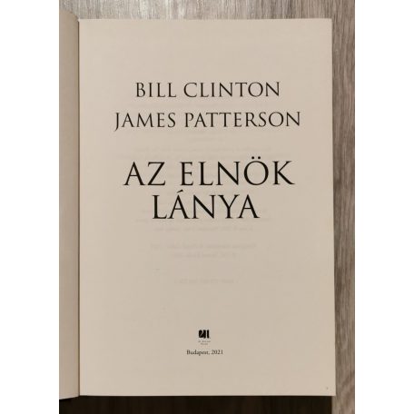 Bill Clinton, James Patterson: Az elnök lánya 