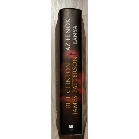 Bill Clinton, James Patterson: Az elnök lánya 