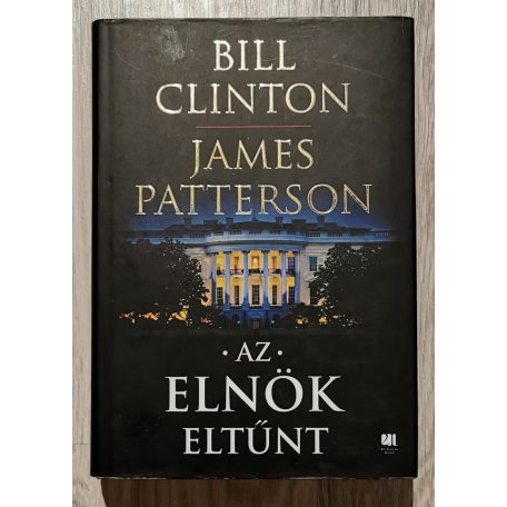 Bill Clinton, James Patterson: Az elnök eltűnt