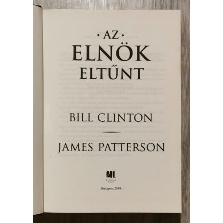 Bill Clinton, James Patterson: Az elnök eltűnt