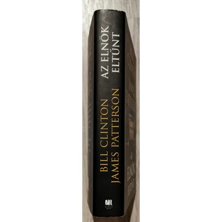 Bill Clinton, James Patterson: Az elnök eltűnt