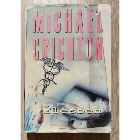Michael Crichton: Élesben 