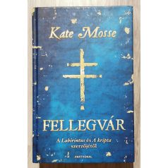 Kate Mosse: Fellegvár 