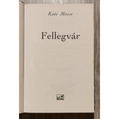 Kate Mosse: Fellegvár 